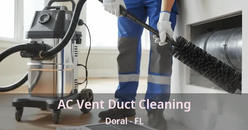 AC Vent Duct Cleaning Doral - FL