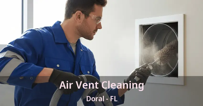 Air Vent Cleaning Doral - FL