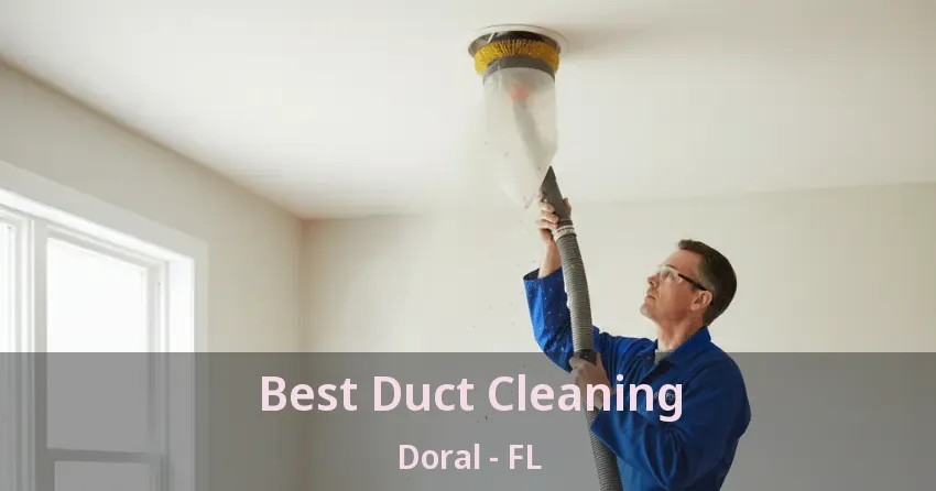 Best Duct Cleaning Doral - FL