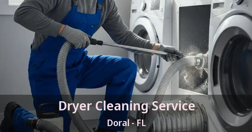 Dryer Cleaning Service Doral - FL