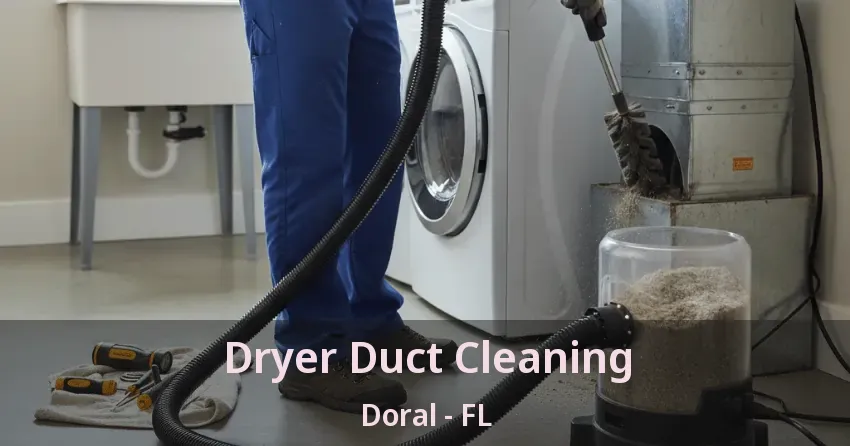 Dryer Duct Cleaning Doral - FL