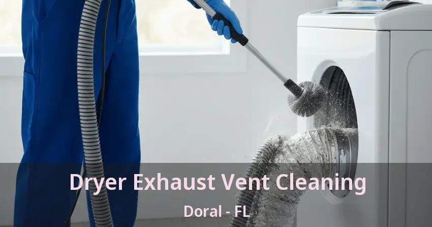 Dryer Exhaust Vent Cleaning Doral - FL