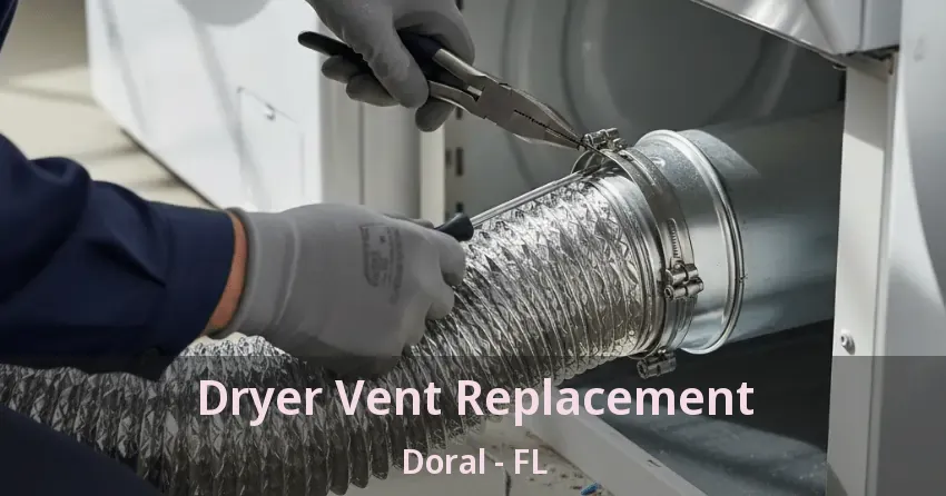 Dryer Vent Replacement Doral - FL
