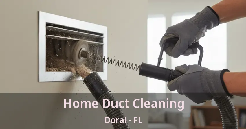 Home Duct Cleaning Doral - FL