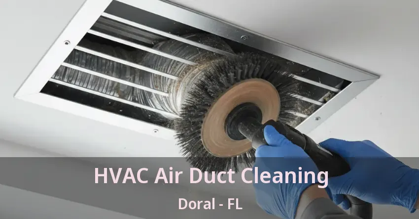 HVAC Air Duct Cleaning Doral - FL