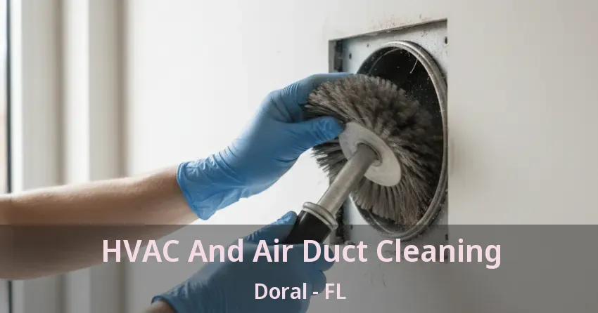 HVAC And Air Duct Cleaning Doral - FL