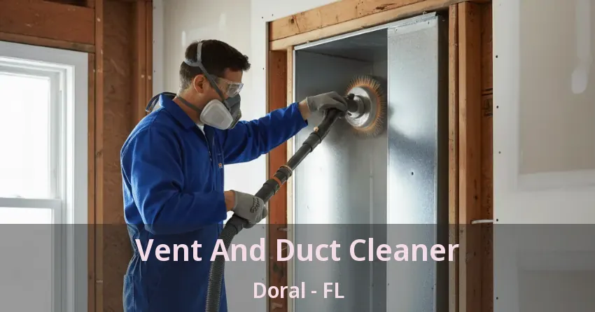 Vent And Duct Cleaner Doral - FL